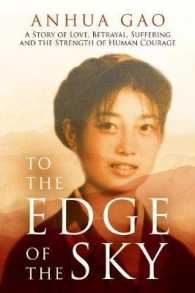 To the Edge of the Sky : A Story of Love, Betrayal, Suffering and the Strength of Human Courage