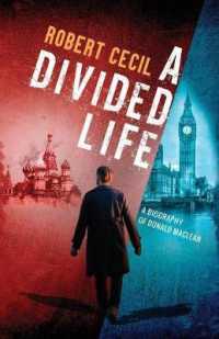 A Divided Life : A Biography of Donald Maclean