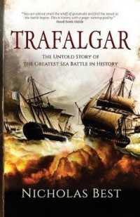 Trafalgar : The Untold Story of the Greatest Sea Battle in History