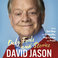 Only Fools and Stories (7-Volume Set) : From Del Boy to Granville, Pop Larkin to Frost （Unabridged）