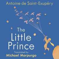 The Little Prince : A new translation by Michael Morpurgo