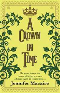 A Crown in Time : She must rewrite history, or be erased from Time forever... (The Tempus U Time Travel series)