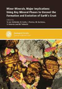 Minor Minerals, Major Implications : Using Key Mineral Phases to Unravel the Formation and Evolution of Earth's Crust (Geological Society of London Special Publications)