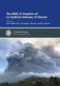 The 2020-21 Eruption of La Soufriere Volcano, St Vincent (Geological Society of London Special Publications)