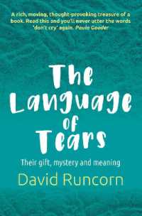 The Language of Tears : Their gift, mystery and meaning