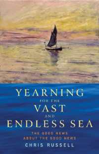 Yearning for the Vast and Endless Sea : The Good News about the Good News