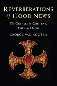 Reverberations of Good News : The Gospels in Context, Then and Now