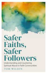 Safer Faiths, Safer Followers : Understanding and Countering Spiritual Abuse in Faith Communities