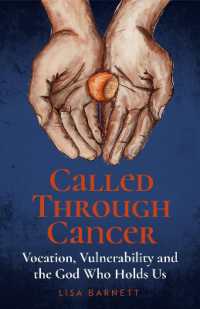 Called through Cancer : Vocation, Vulnerability and the God Who Holds Us