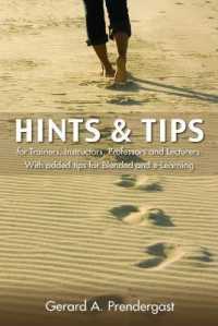 Hints & Tips for Trainers， Instructors， Professors and Lecturers : With added tips for Blended and e-Learning