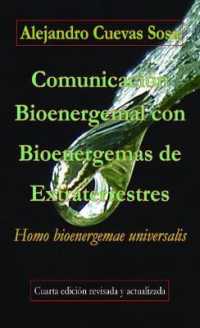 Comunicación Bioenergemal con Bioenergemas de Extraterrestres : Homo bioenergemae universalis （4TH）