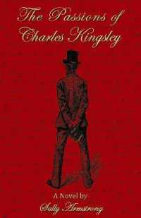 The Passions of Charles Kingsley : A Novel