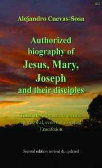 Authorized Biography of Jesus, Mary, Joseph and their Disciples 2nd Edition : Their whole legacy's content is apocryphal, even the so-called Crucifixion