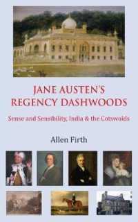 Jane Austen's Regency Dashwoods : Sense and Sensibility, India & the Cotswolds