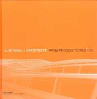 Luis Vidal + Architects 2nd Edition : From Process to Results