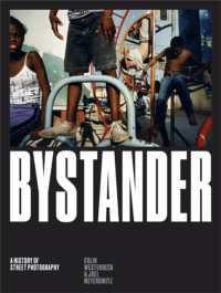 Bystander : A History of Street Photography