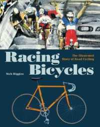 Racing Bicycles : The Illustrated Story of Road Cycling
