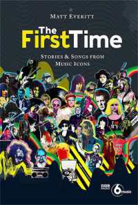 The First Time : Stories & Songs from Music Icons