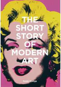 モダンアート小史<br>The Short Story of Modern Art : A Pocket Guide to Key Movements, Works, Themes and Techniques