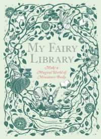 My Fairy Library : Make a Magical World of Miniature Books (Miniature Library Set, Library Making Kit, Fairytale Stories)