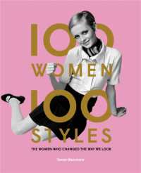 100 Women • 100 Styles : The Women Who Changed the Way We Look