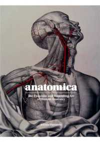 Anatomica : The Exquisite and Unsettling Art of Human Anatomy