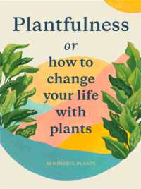 Plantfulness : How to Change Your Life with Plants (Magma for Laurence King)