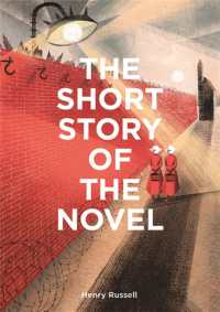 小説の歴史ポケットガイド<br>The Short Story of the Novel : A Pocket Guide to Key Genres, Novels, Themes and Techniques