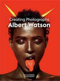 Albert Watson : Creating Photographs (Masters of Photography)