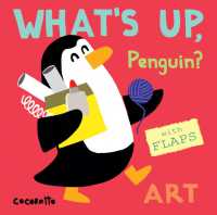 What's Up Penguin? : Art (What's Up?) （Board Book）
