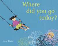 Where Did You Go Today? (Child's Play Library)