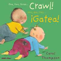Crawl!/¡Gatea! (Little Movers (Bilingual)) （Board Book）