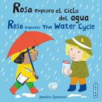 Rosa explora el ciclo del agua/Rosa explores the Water Cycle (El Taller De Rosa/rosa's Workshop)