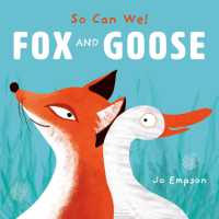 Fox and Goose (So Can We!) （Board Book）