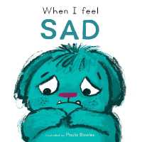 When I Feel Sad (First Feelings) （Board Book）