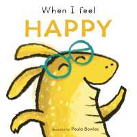 When I Feel Happy (First Feelings) （Board Book）