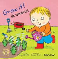 Grow It!/¡A sembrar! (Spanish/english Bilingual editions)