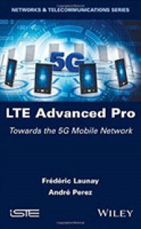 LTE Advanced Pro : Towards the 5G Mobile Network