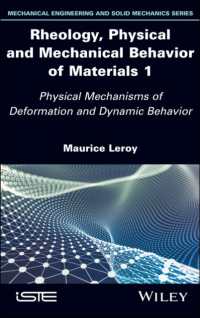 Rheology, Physical and Mechanical Behavior of Materials 1 : Physical Mechanisms of Deformation and Dynamic Behavior