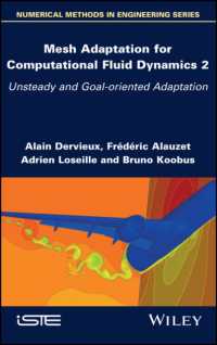 Mesh Adaptation for Computational Fluid Dynamics, Volume 2 : Unsteady and Goal-oriented Adaptation