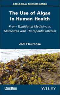 The Use of Algae in Human Health : From Traditional Medicine to Molecules with Therapeutic Interest (Iste Invoiced)