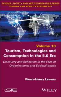 Tourism, Technologies and Consumption in the 5.0 Era : Discovery and Reflection in the Face of Organizational and Societal Issues (Iste Invoiced)