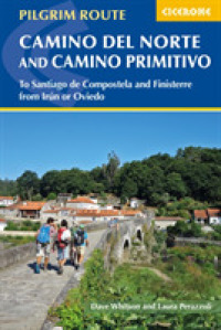The Camino del Norte and Camino Primitivo : To Santiago de Compostela and Finisterre from Irun or Oviedo （3RD）