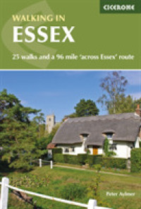Walking in Essex : 25 walks and a 96 mile 'across Essex' route （2ND）