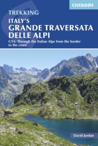 Italy's Grande Traversata delle Alpi : GTA: through the Italian Alps from the Swiss border to the Mediterranean （2ND）