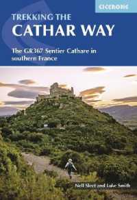 Trekking the Cathar Way : The GR367 Sentier Cathare in southern France （2ND）