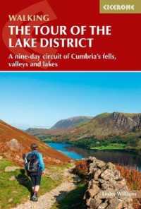 Walking the Tour of the Lake District : A nine-day circuit of Cumbria's fells, valleys and lakes （2ND）