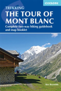 Trekking the Tour of Mont Blanc : Complete two-way hiking guidebook and map booklet （5TH）