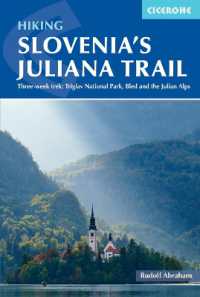 Hiking Slovenia's Juliana Trail : Three-week trek: Triglav National Park, Bled and the Julian Alps