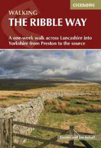 Walking the Ribble Way : A one-week walk across Lancashire into Yorkshire from Preston to the source （2ND）